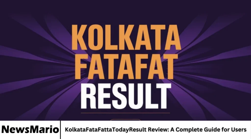 KolkataFataFattaTodayResult Review: A Complete Guide for Users