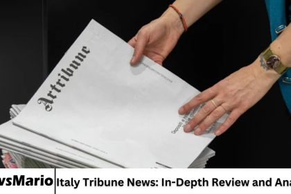 Italy Tribune News: In-Depth Review and Analysis