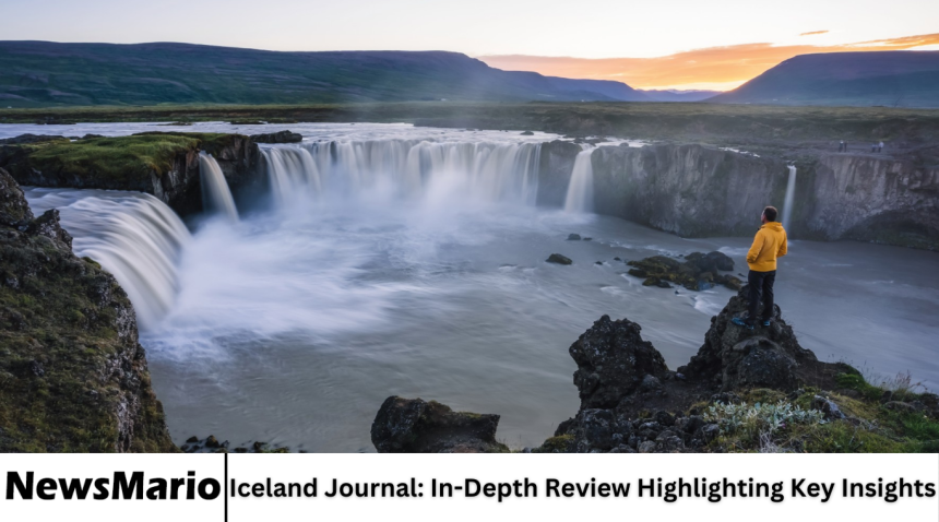 Iceland Journal: In-Depth Review Highlighting Key Insights